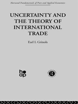 cover image of Uncertainty and the Theory of International Trade